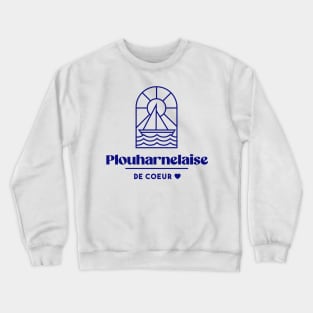 Plouharnelaise at heart - Brittany Morbihan 56 BZH Mer Plouharnel Crewneck Sweatshirt